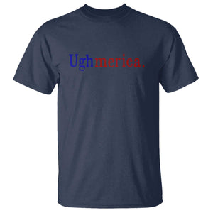 Ughmerica Liberal 4th of July Political Independence Day T Shirt TS11 Navy Print Your Wear