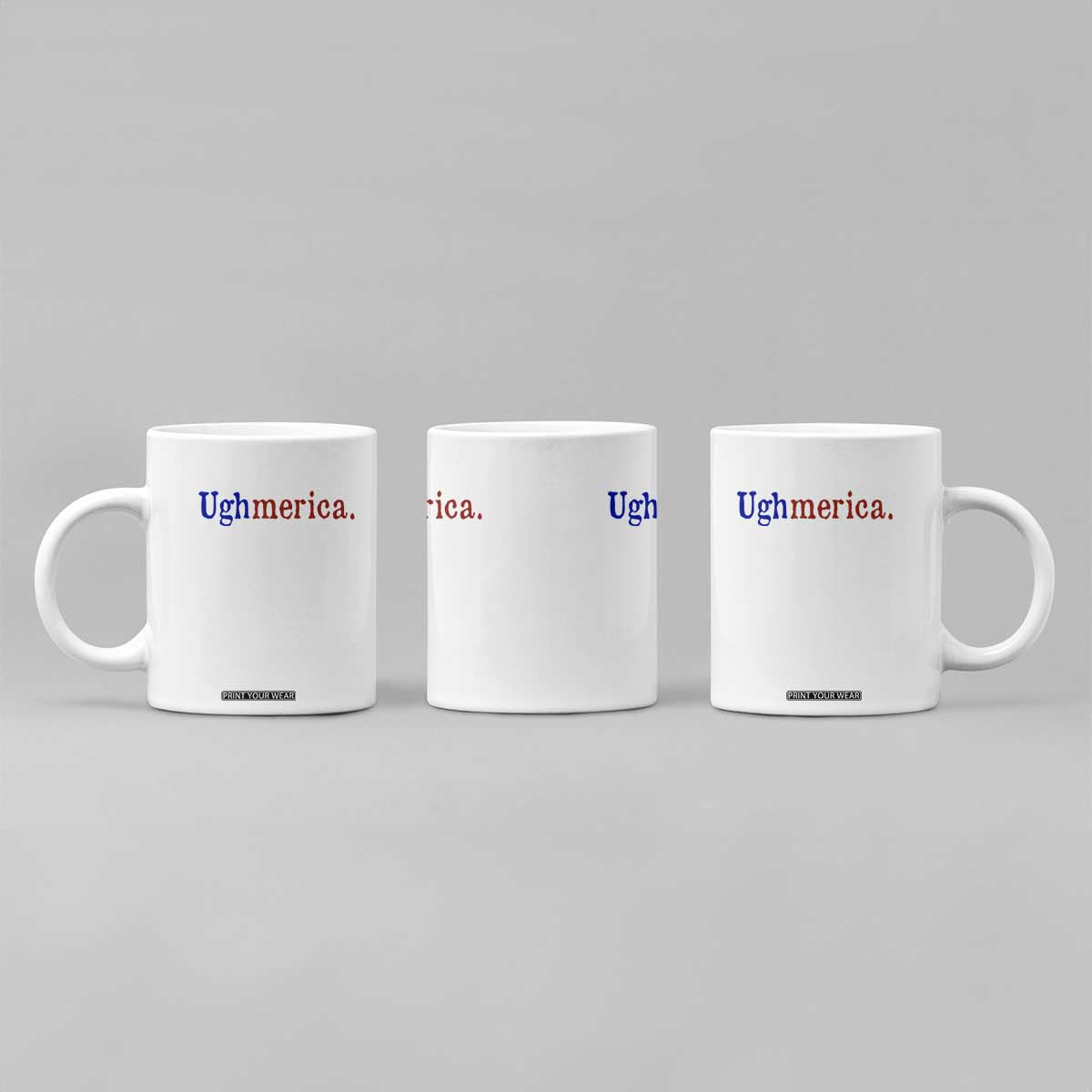 Ughmerica Liberal 4th of July Political Independence Day Coffee Mug TS11 Print Your Wear