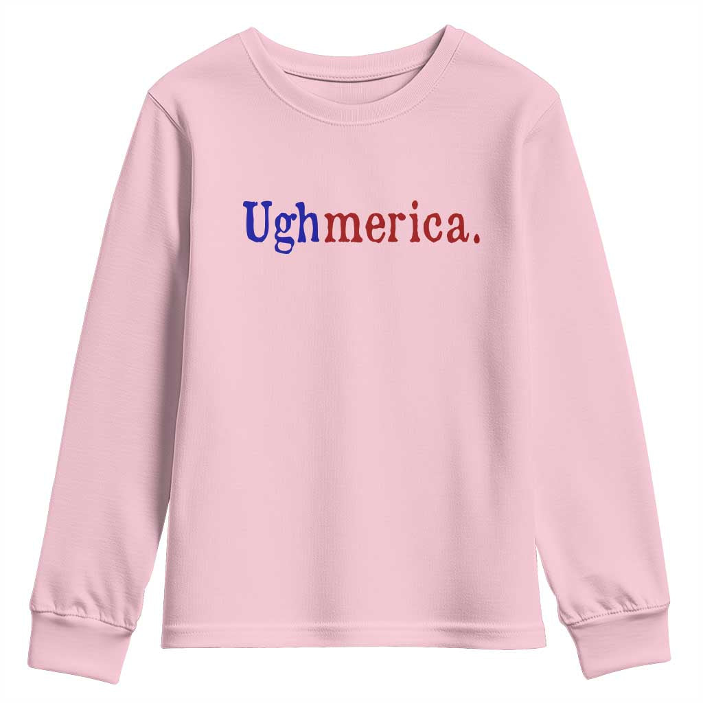 Ughmerica Liberal 4th of July Political Independence Day Youth Sweatshirt TS11 Light Pink Print Your Wear