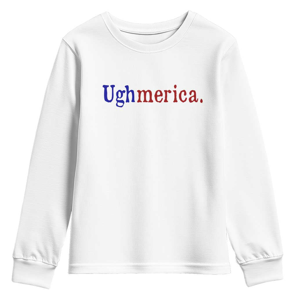 Ughmerica Liberal 4th of July Political Independence Day Youth Sweatshirt TS11 White Print Your Wear