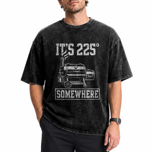 It Is 225 Somewhere Funny BBQ Smoker Grill Washed Cotton T-Shirt