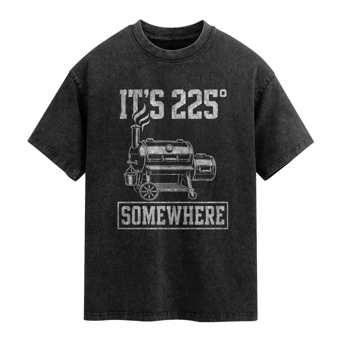 It Is 225 Somewhere Funny BBQ Smoker Grill Washed Cotton T-Shirt