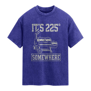 It Is 225 Somewhere Funny BBQ Smoker Grill Washed Cotton T-Shirt