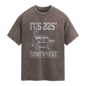 It Is 225 Somewhere Funny BBQ Smoker Grill Washed Cotton T-Shirt