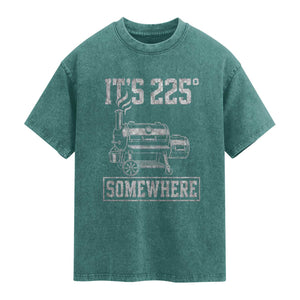 It Is 225 Somewhere Funny BBQ Smoker Grill Washed Cotton T-Shirt