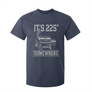 It Is 225 Somewhere Funny BBQ Smoker Grill T Shirt For Kid TS11 Navy Print Your Wear