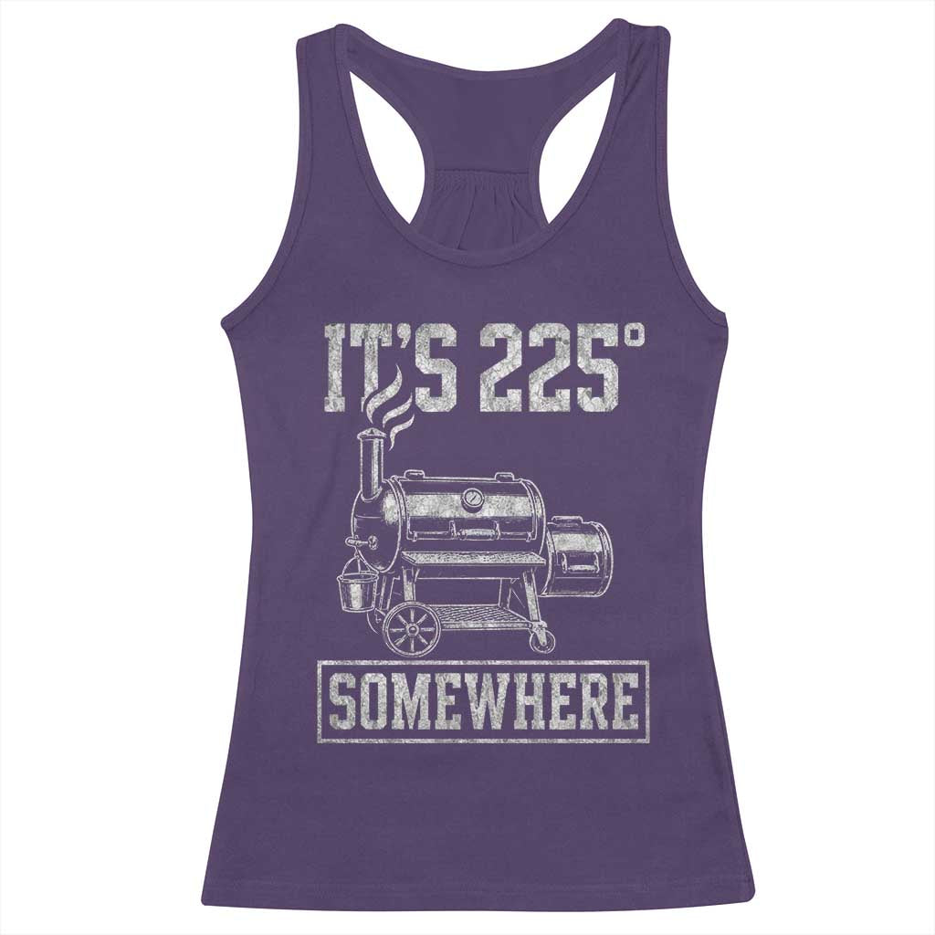 It Is 225 Somewhere Funny BBQ Smoker Grill Racerback Tank Top TS11 Purple Print Your Wear