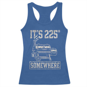 It Is 225 Somewhere Funny BBQ Smoker Grill Racerback Tank Top TS11 Royal Blue Print Your Wear