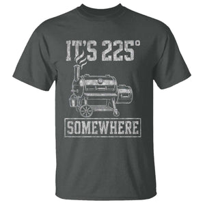 It Is 225 Somewhere Funny BBQ Smoker Grill T Shirt TS11 Dark Heather Print Your Wear
