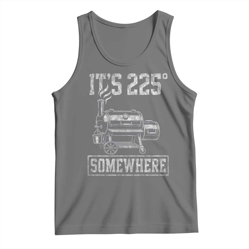 It Is 225 Somewhere Funny BBQ Smoker Grill Tank Top TS11 Black Heather Print Your Wear