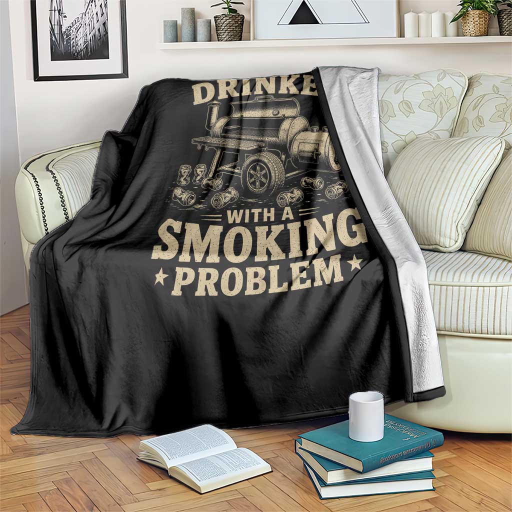 Funny BBQ Grilling Beer Lover Throw Blanket I'm Just A Drinker With A Smoking Problem TS11 Print Your Wear