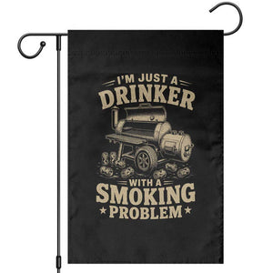 Funny BBQ Grilling Beer Lover Garden Flag I'm Just A Drinker With A Smoking Problem TS11 Black Print Your Wear