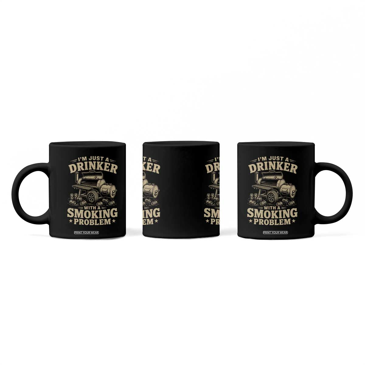 Funny BBQ Grilling Beer Lover Coffee Mug I'm Just A Drinker With A Smoking Problem TS11 Print Your Wear