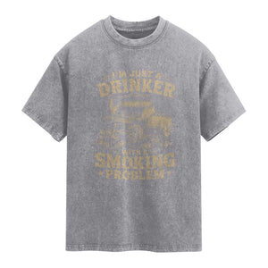 Funny BBQ Grilling Beer Lover Washed Cotton T-Shirt I'm Just A Drinker With A Smoking Problem
