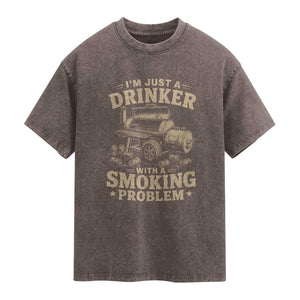 Funny BBQ Grilling Beer Lover Washed Cotton T-Shirt I'm Just A Drinker With A Smoking Problem