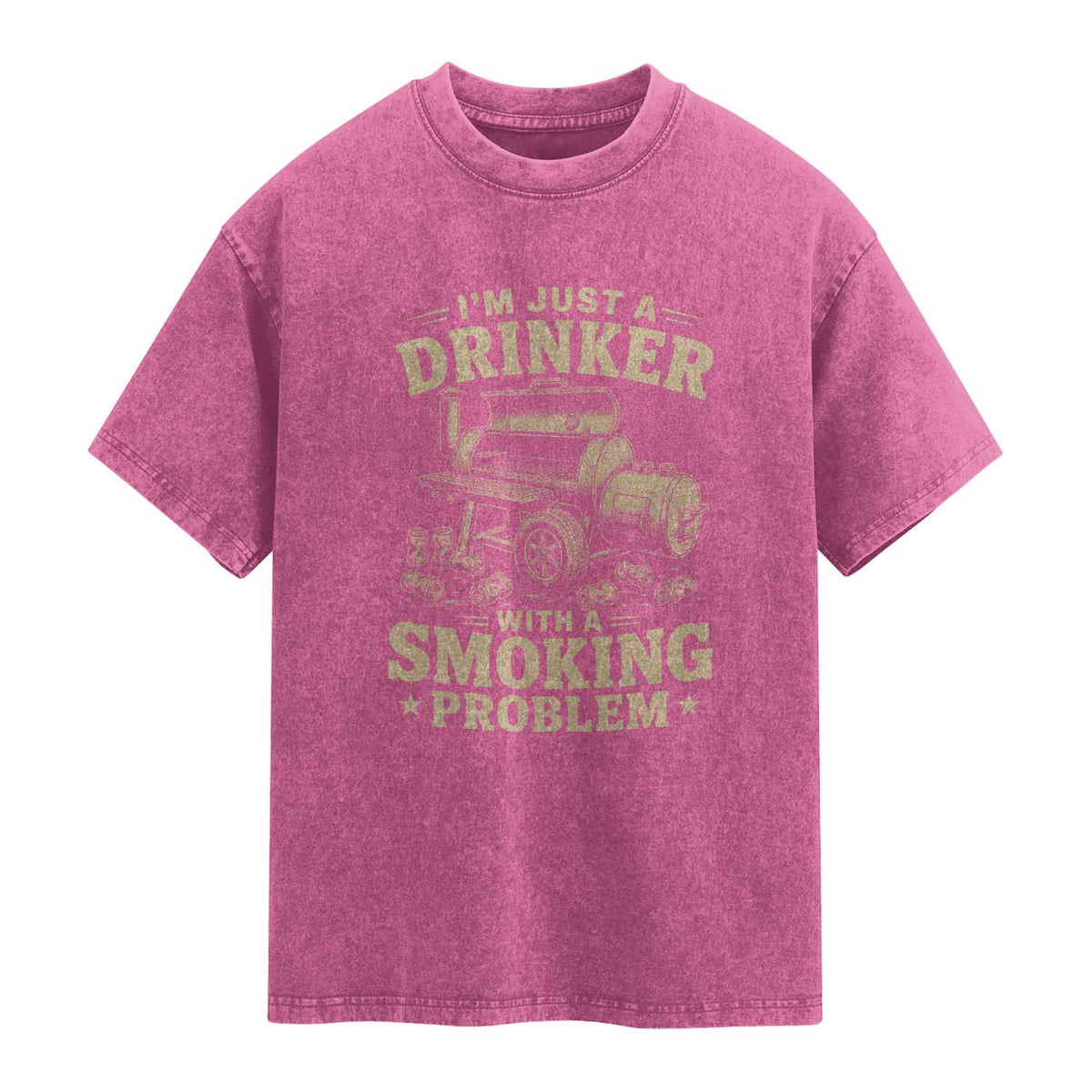 Funny BBQ Grilling Beer Lover Washed Cotton T-Shirt I'm Just A Drinker With A Smoking Problem