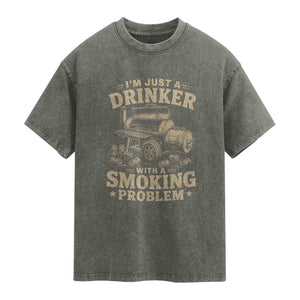 Funny BBQ Grilling Beer Lover Washed Cotton T-Shirt I'm Just A Drinker With A Smoking Problem