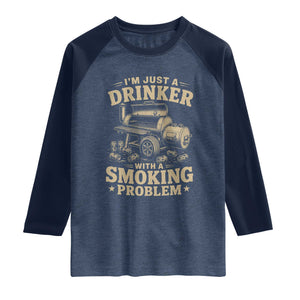 Funny BBQ Grilling Beer Lover Raglan Shirt I'm Just A Drinker With A Smoking Problem TS11 Heather Denim Navy Print Your Wear