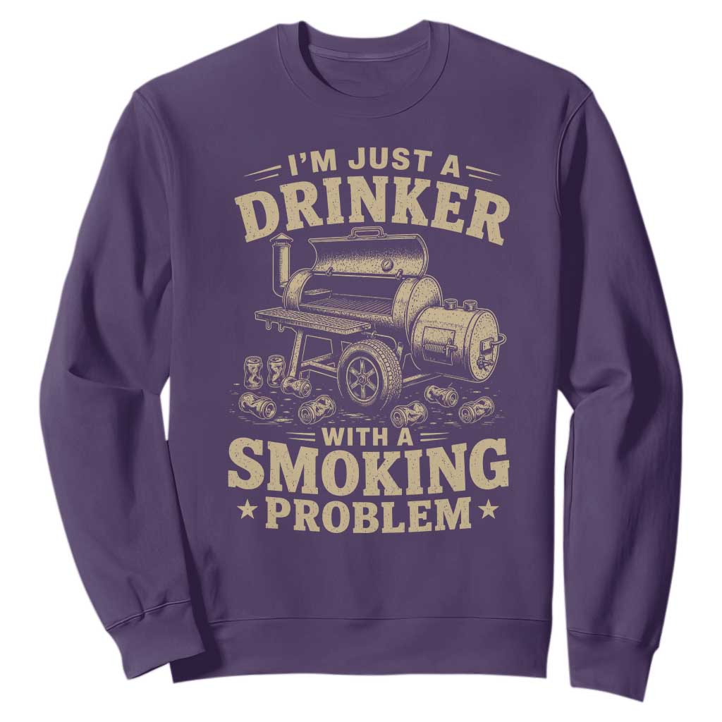 Funny BBQ Grilling Beer Lover Sweatshirt I'm Just A Drinker With A Smoking Problem TS11 Purple Print Your Wear
