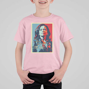 The First But Not The Last T Shirt For Kid Madam Harris 2024 USA Portrait Presidential Election TS11 Light Pink Print Your Wear