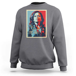 The First But Not The Last Sweatshirt Madam Harris 2024 USA Portrait Presidential Election TS11 Charcoal Print Your Wear