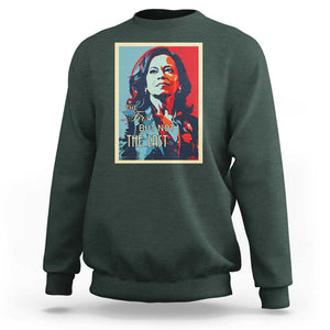 The First But Not The Last Sweatshirt Madam Harris 2024 USA Portrait Presidential Election TS11 Dark Forest Green Print Your Wear