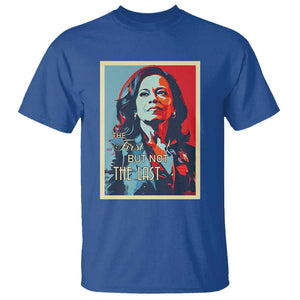 The First But Not The Last T Shirt Madam Harris 2024 USA Portrait Presidential Election TS11 Royal Blue Print Your Wear