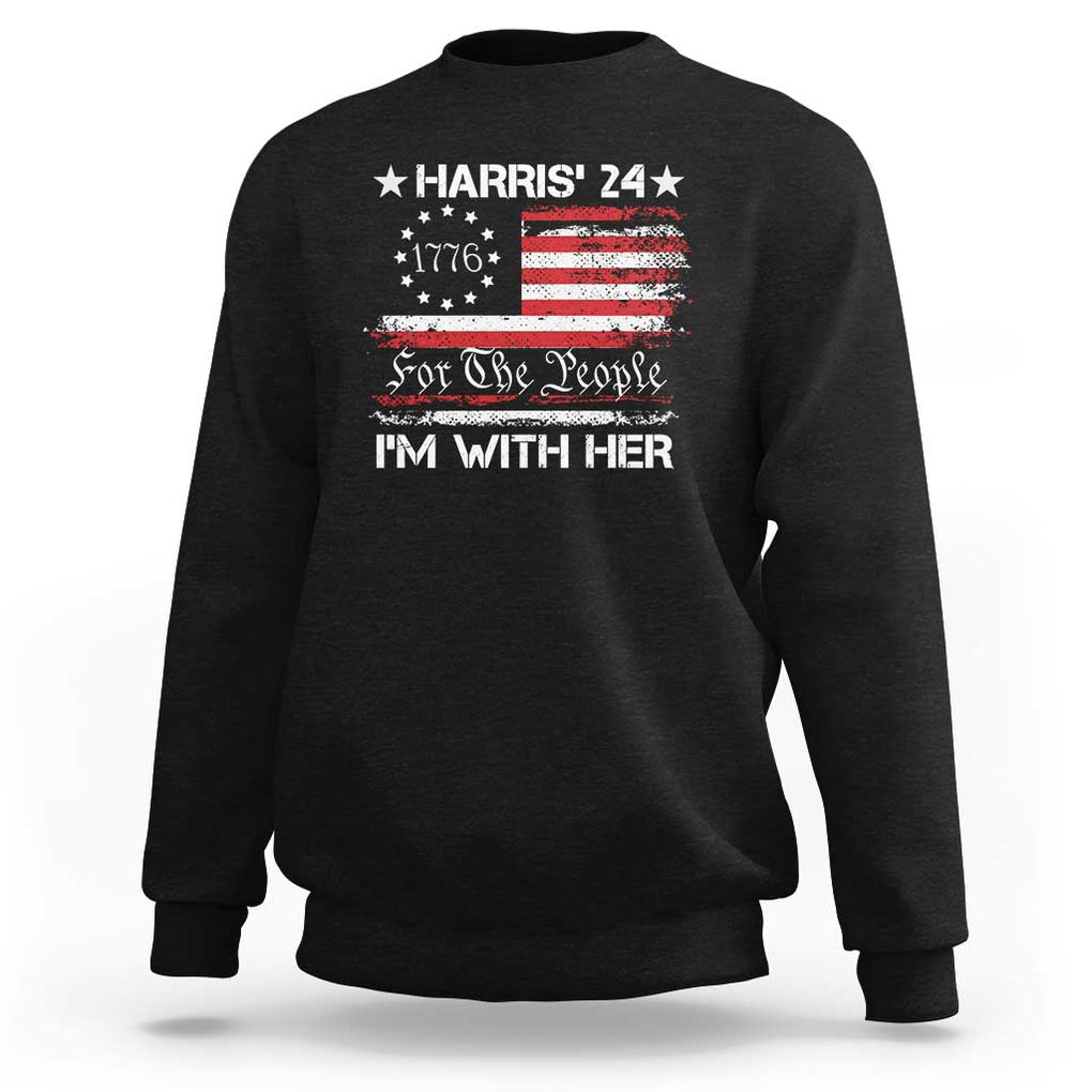 Harris'24 For The People I'm With Her Sweatshirt Vintage Betsy American Flag 2024 Election TS11 Black Print Your Wear