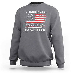 Harris'24 For The People I'm With Her Sweatshirt Vintage Betsy American Flag 2024 Election TS11 Charcoal Print Your Wear