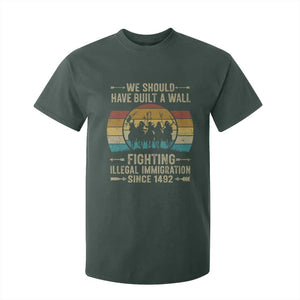 Native American T Shirt For Kid We Should Have Built A Wall Fighting Illegal Immigration Since 1492 TS11 Dark Forest Green Print Your Wear
