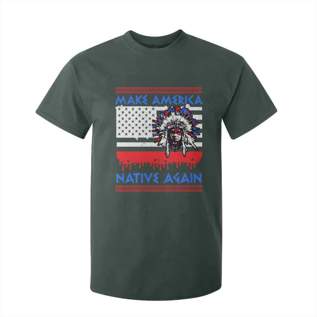 Make America Native Again T Shirt For Kid Native Indian Pride USA Flag TS11 Dark Forest Green Print Your Wear