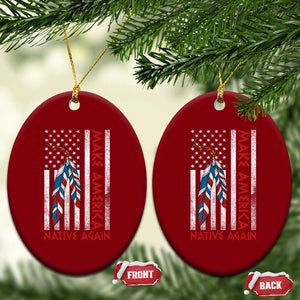 Make America Native Again Ceramic Ornament Indigenous Peoples Day USA Flag TS11 Print Your Wear