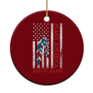 Make America Native Again Ceramic Ornament Indigenous Peoples Day USA Flag TS11 1pc Red Print Your Wear