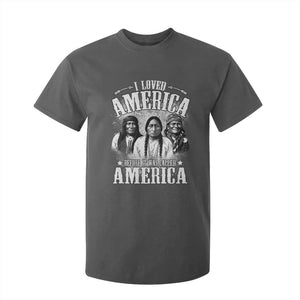 I Loved America Before It Was Called America T Shirt For Kid Native American TS11 Dark Heather Print Your Wear