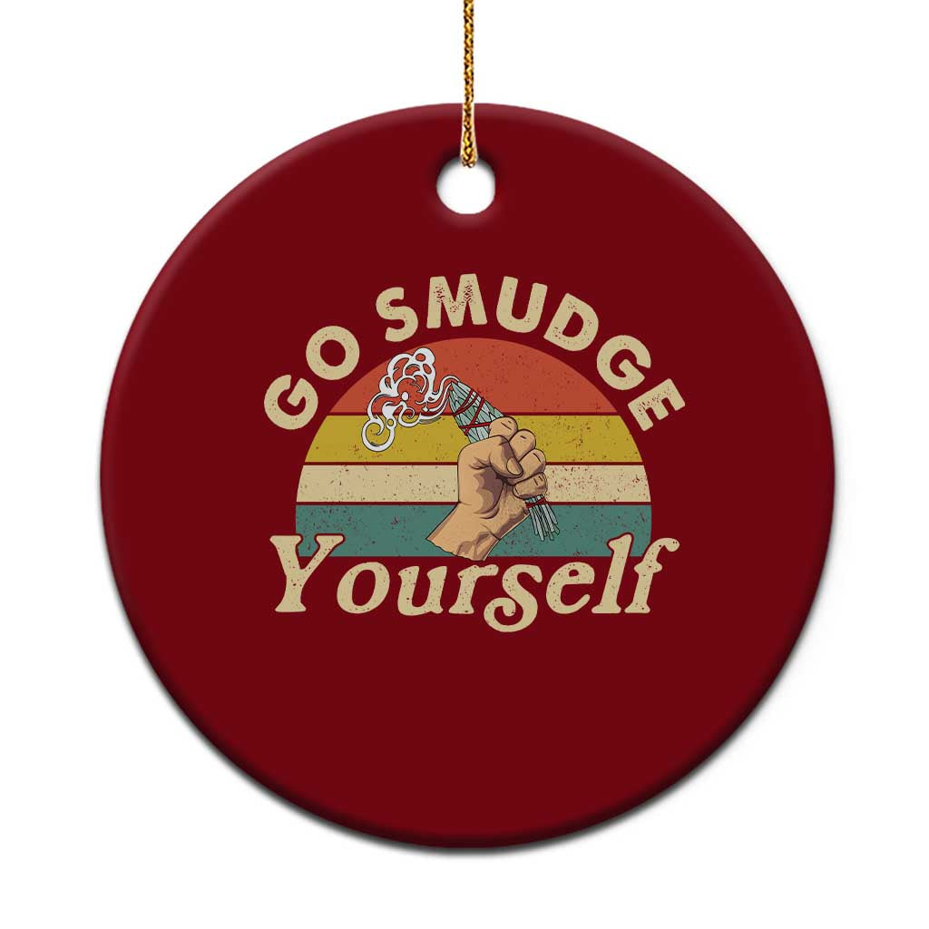 Funny Go Smudge Yourself Ceramic Ornament Smudging Retro Native American Sage
