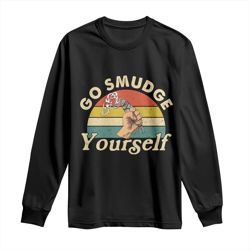 Funny Go Smudge Yourself Long Sleeve Shirt Smudging Retro Native American Sage