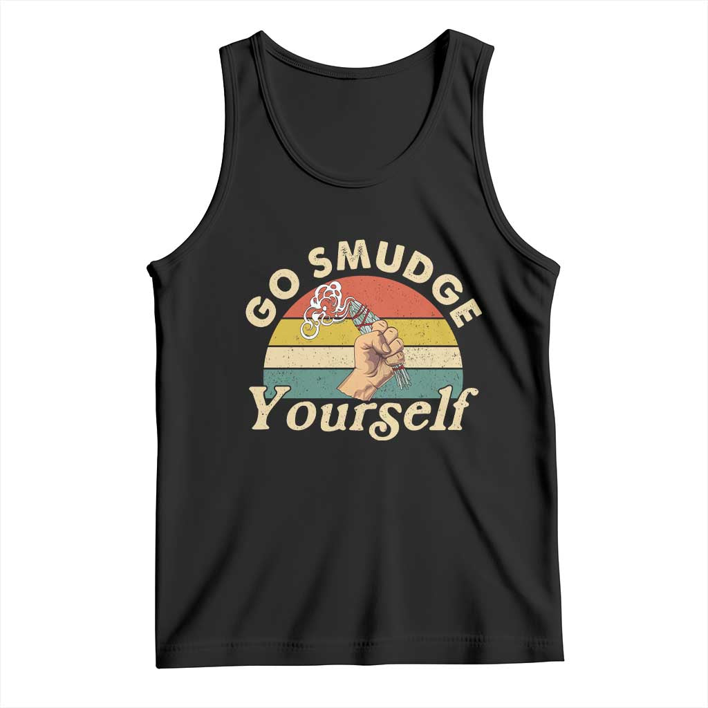 Funny Go Smudge Yourself Tank Top Smudging Retro Native American Sage