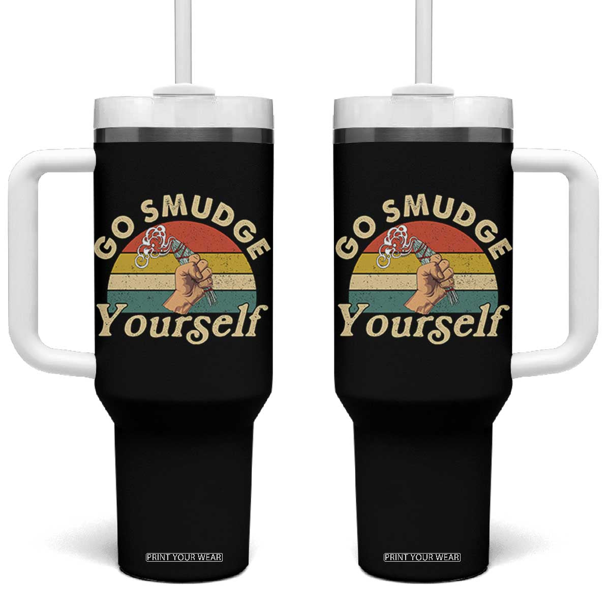 Funny Go Smudge Yourself Tumbler With Handle Smudging Retro Native American Sage