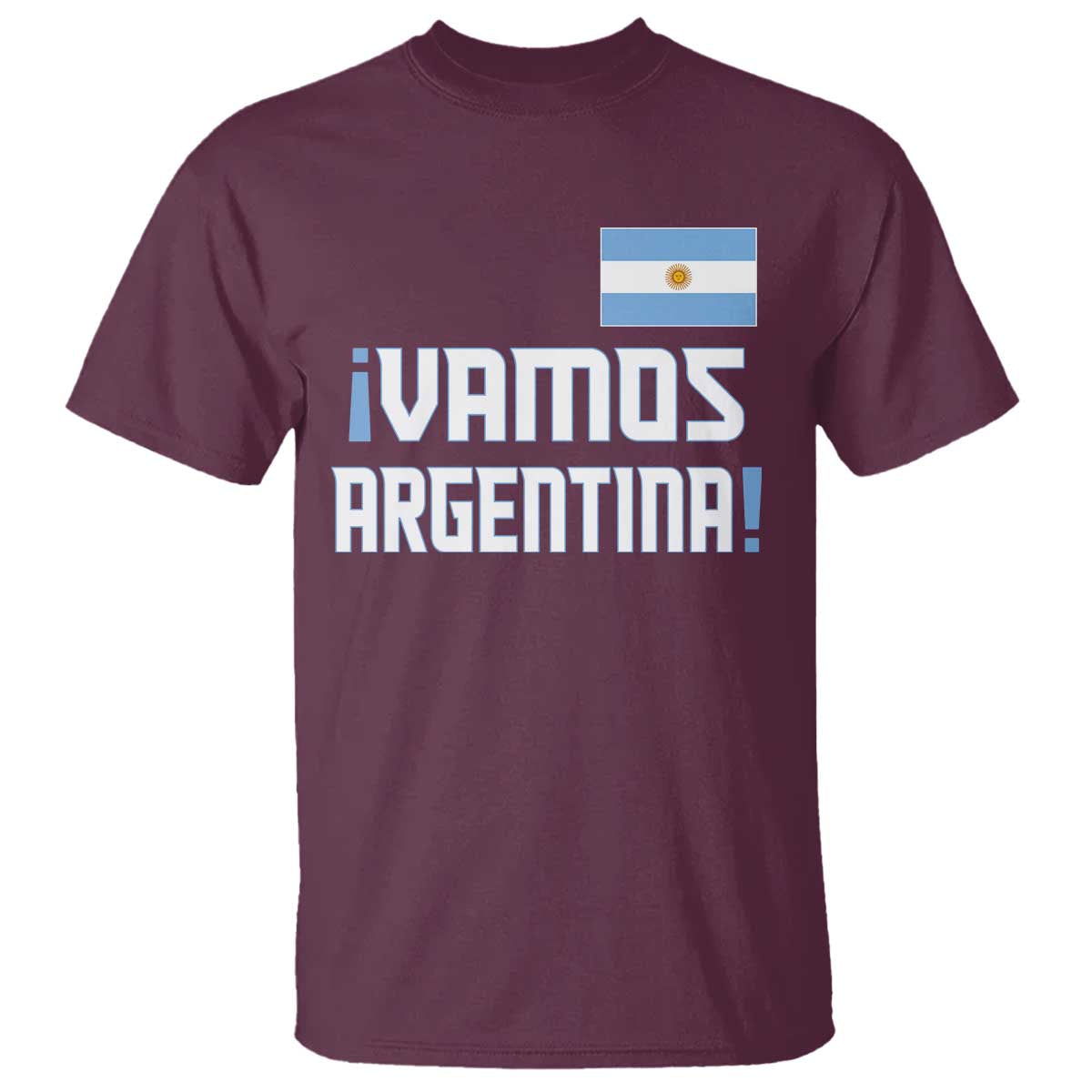 Vamos Argentina T Shirt Sol De May Argentinian Flag National Pride TS11 Maroon Print Your Wear