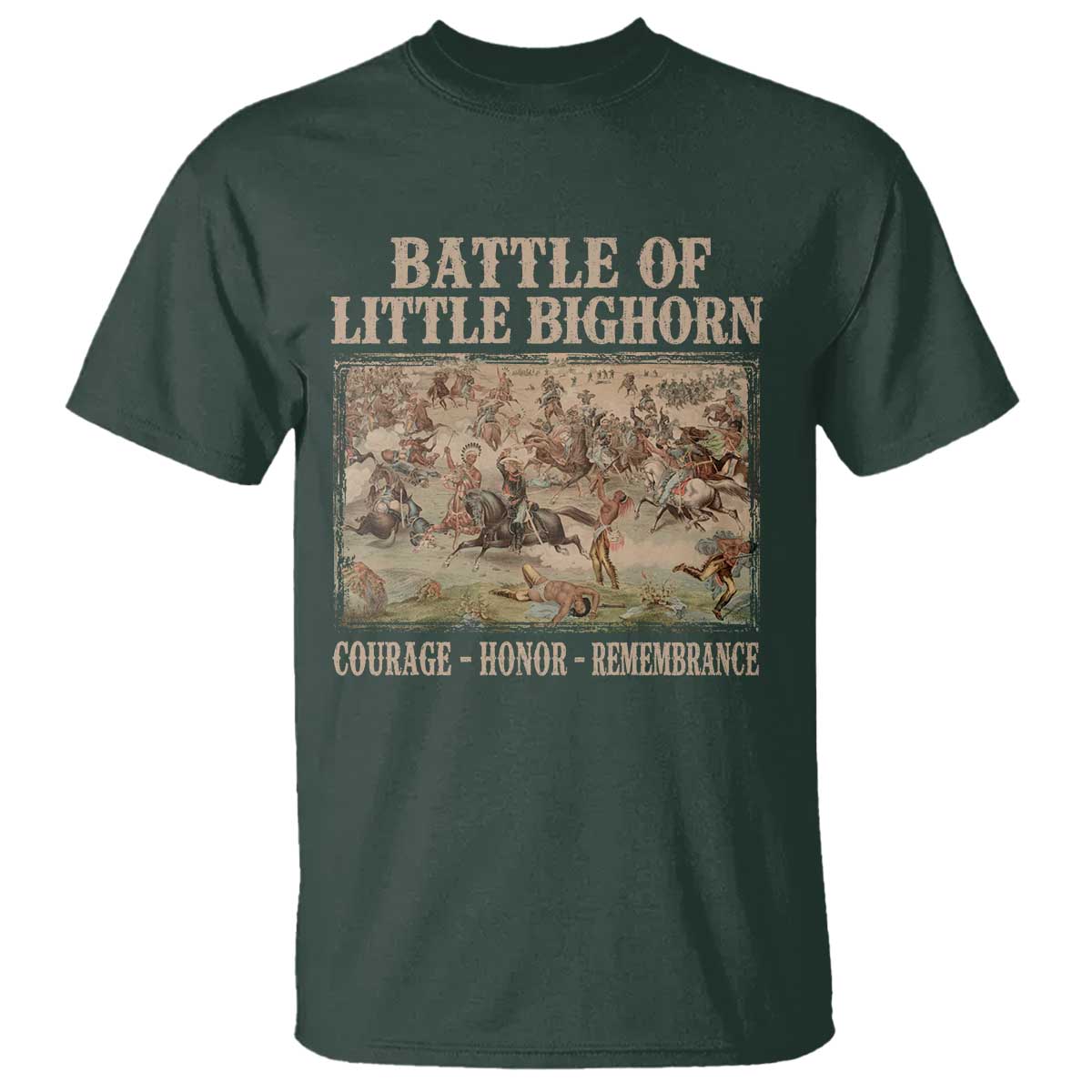 Battle of Little Bighorn T Shirt Courage Honor Remember Native American TS11 Dark Forest Green Print Your Wear