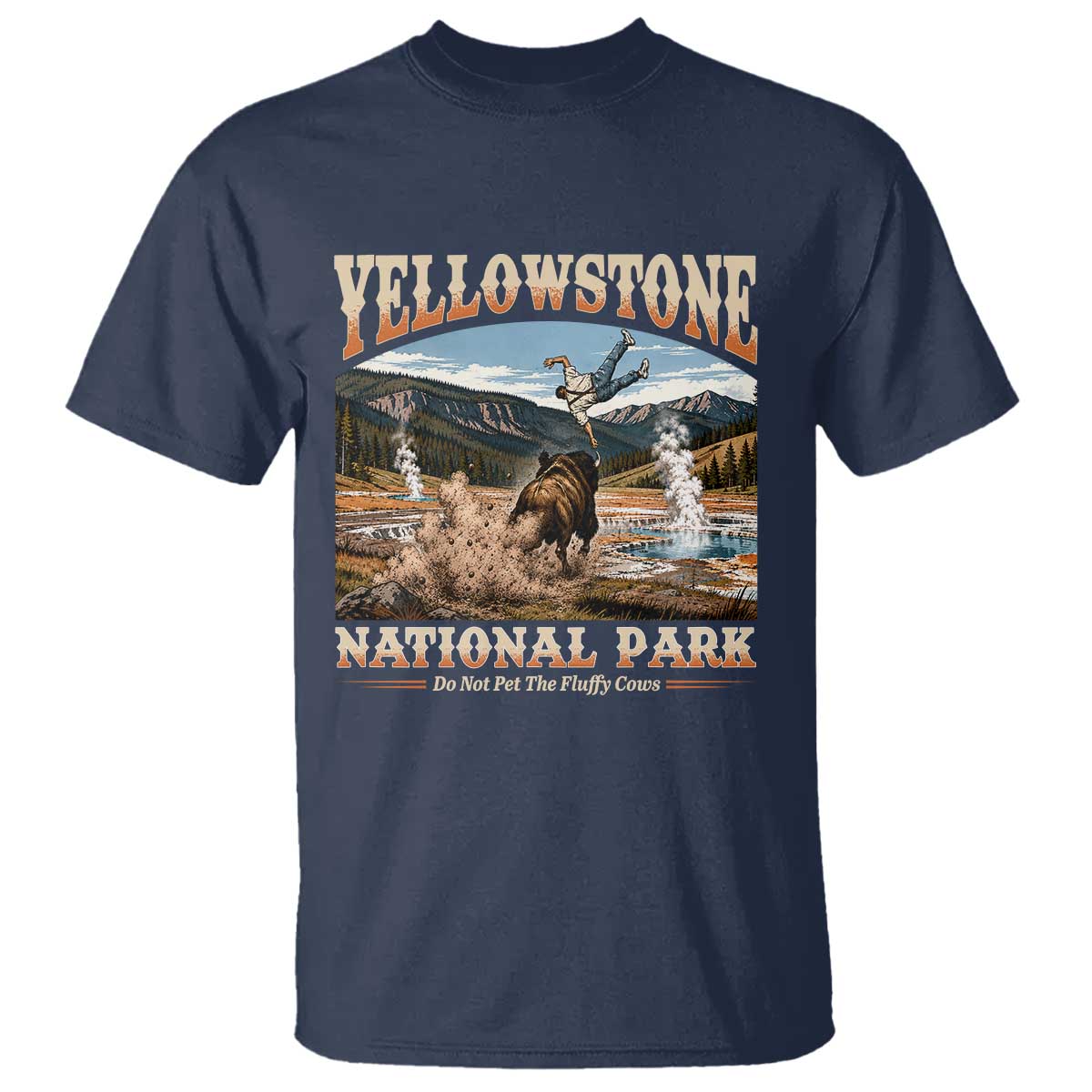 Yellowstone National Park Do Not Pet The Fluffy Cows T Shirt TS11 Navy Print Your Wear