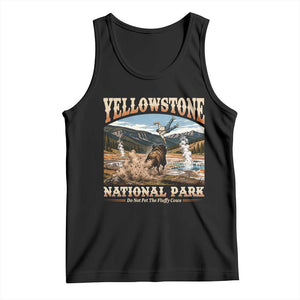 Yellowstone National Park Do Not Pet The Fluffy Cows Tank Top TS11 Black Print Your Wear