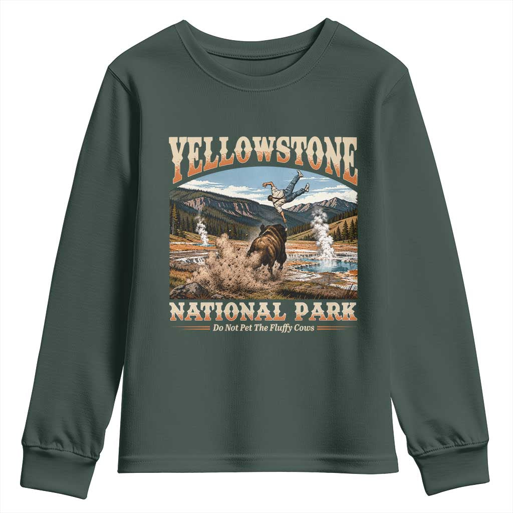 Yellowstone National Park Do Not Pet The Fluffy Cows Youth Sweatshirt TS11 Dark Forest Green Print Your Wear
