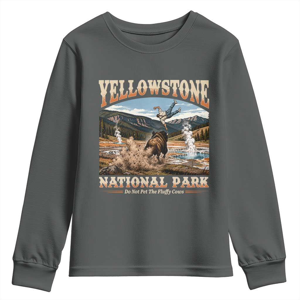 Yellowstone National Park Do Not Pet The Fluffy Cows Youth Sweatshirt TS11 Dark Heather Print Your Wear