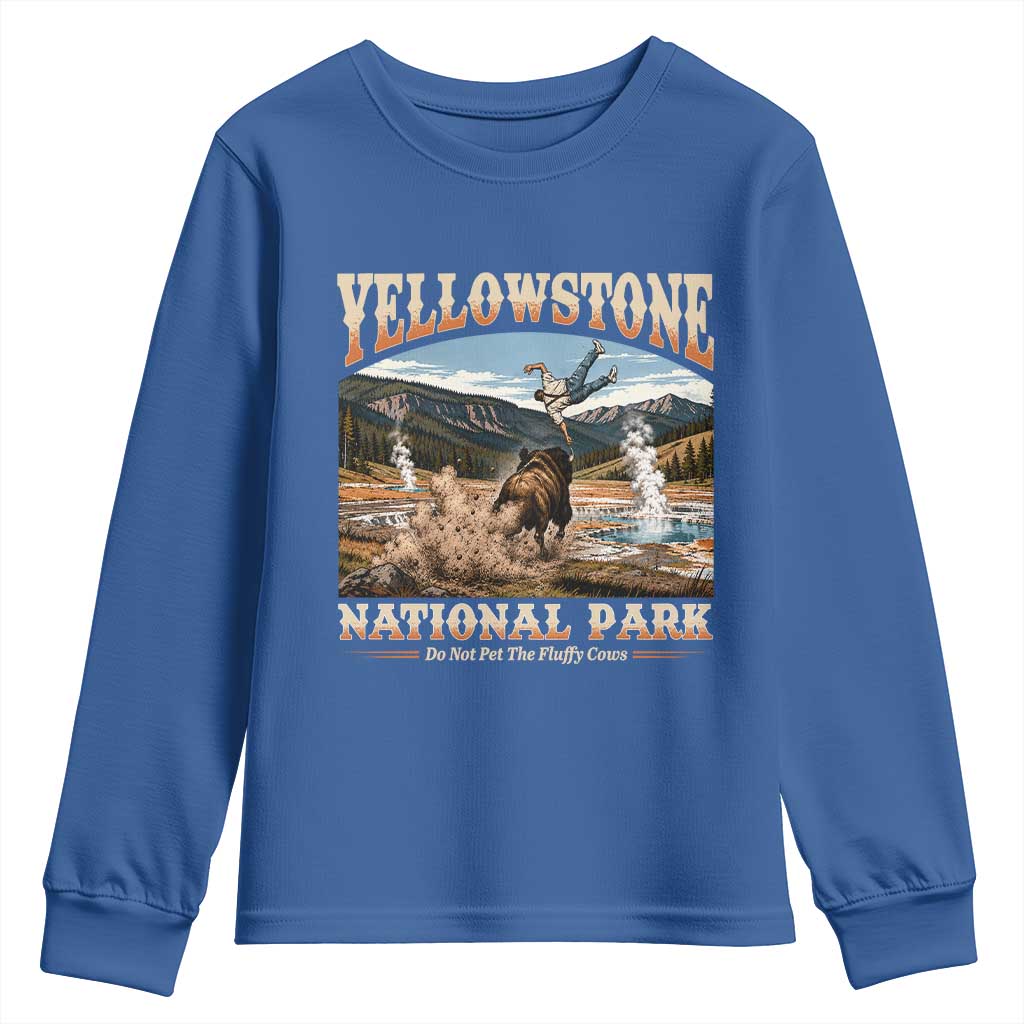 Yellowstone National Park Do Not Pet The Fluffy Cows Youth Sweatshirt TS11 Royal Blue Print Your Wear