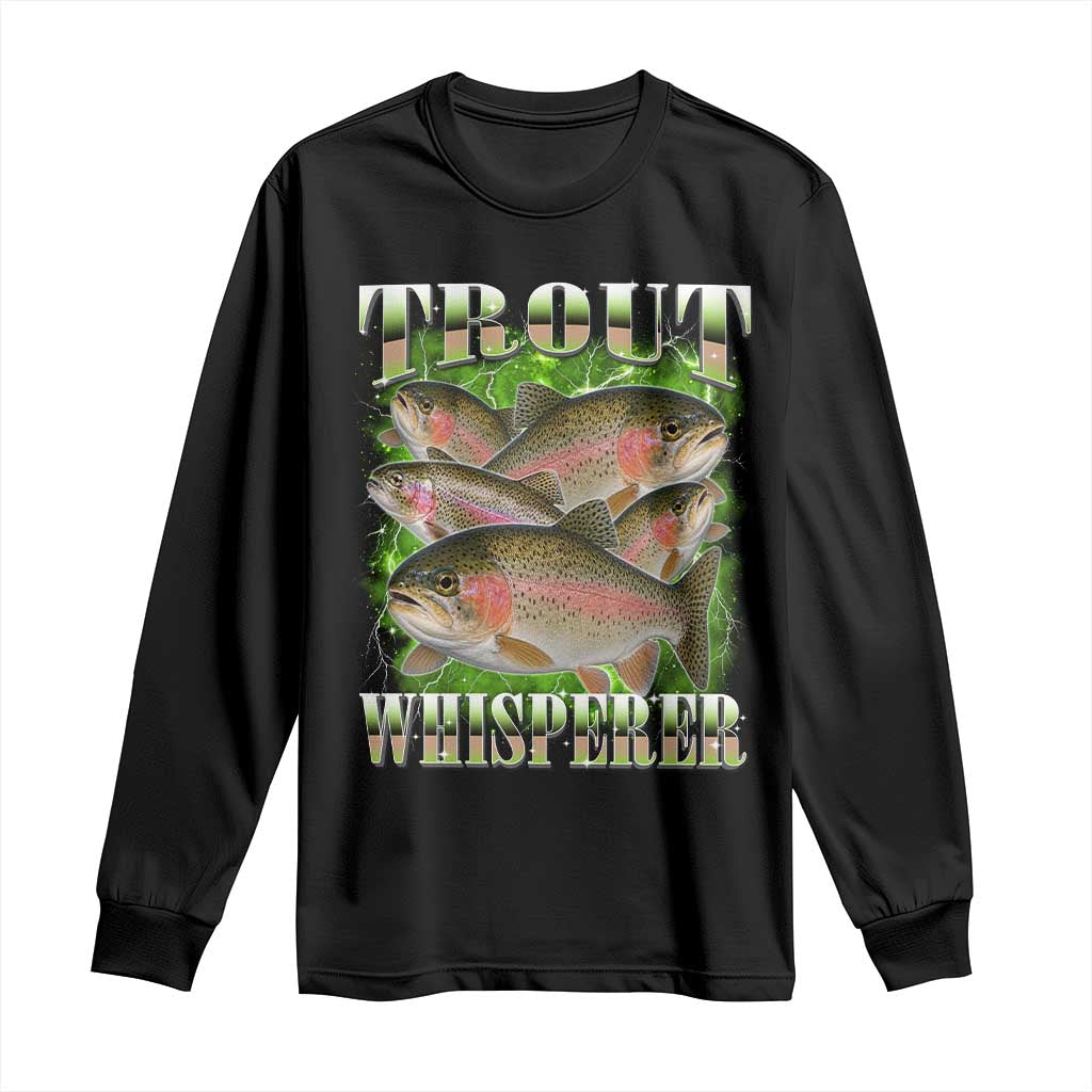 Trout Fish Whisperer Long Sleeve Shirt Funny Trout Fishing Fishermen Bootleg Art