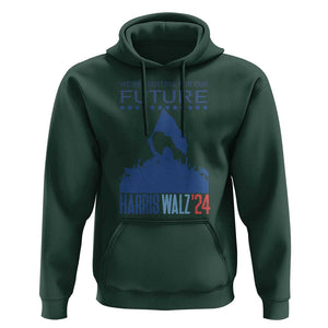Harris Walz'24 Hoodie We're Fighting For Our Future Women's Right TS11 Dark Forest Green Print Your Wear