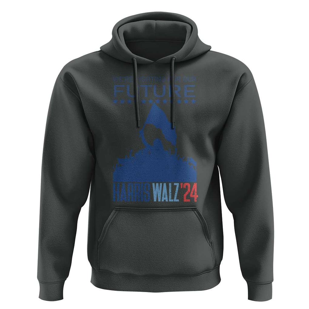 Harris Walz'24 Hoodie We're Fighting For Our Future Women's Right TS11 Dark Heather Print Your Wear