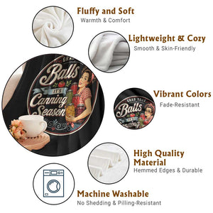 Grab Your Balls It Is Canning Season Throw Blanket Funny Food Preservation