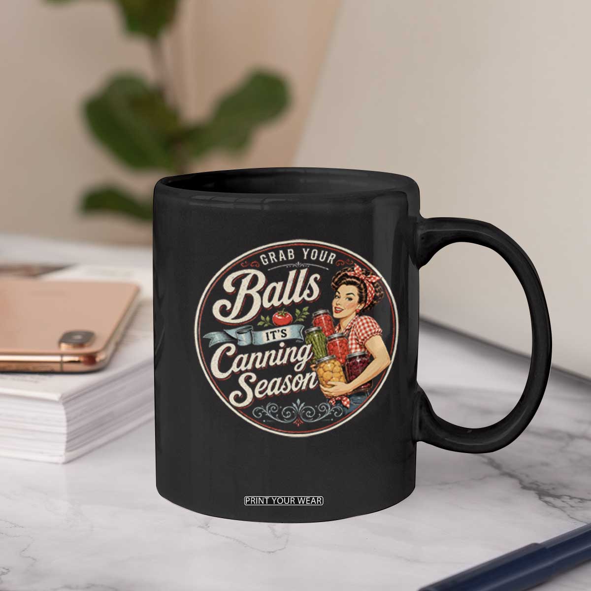 Grab Your Balls It Is Canning Season Coffee Mug Funny Food Preservation